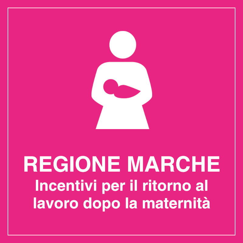 Avviso pubblico per la concessione di incentivi per il ritorno al lavoro dopo la maternità