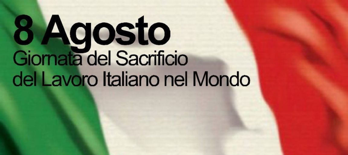 8 agosto 2023 - Giornata del sacrificio del lavoro italiano nel mondo
